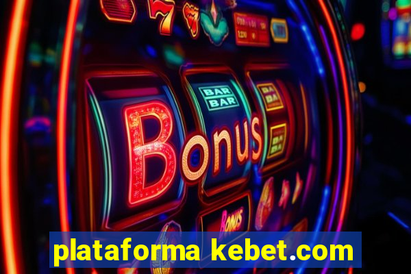 plataforma kebet.com